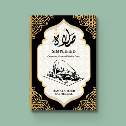 Salah Simplified 🕌 — A Spiritual & Practical Guide to Deeper Prayer